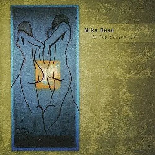 Mike Reed - In The Context Of vinyl record cover