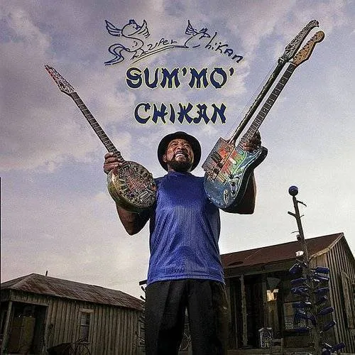 Super Chikan - Sum' Mo' Chikan vinyl record cover