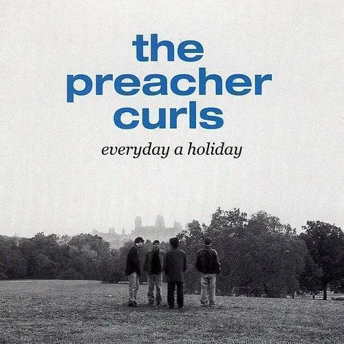Preacher Curls - Everyday a Holiday vinyl record cover