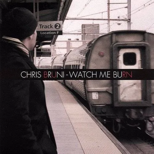 Chris Bruni - Watch Me Burn vinyl record cover