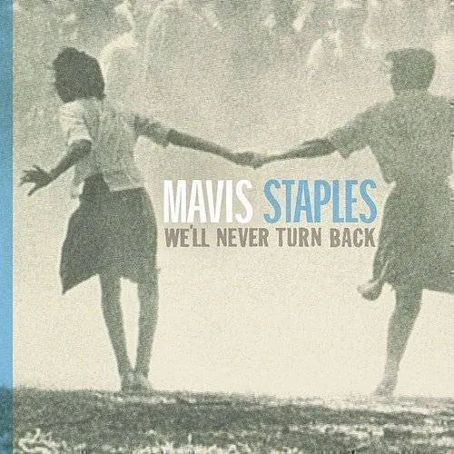 Mavis Staples - We'll Never Turn Back: 15th Anniversary Edition vinyl record cover