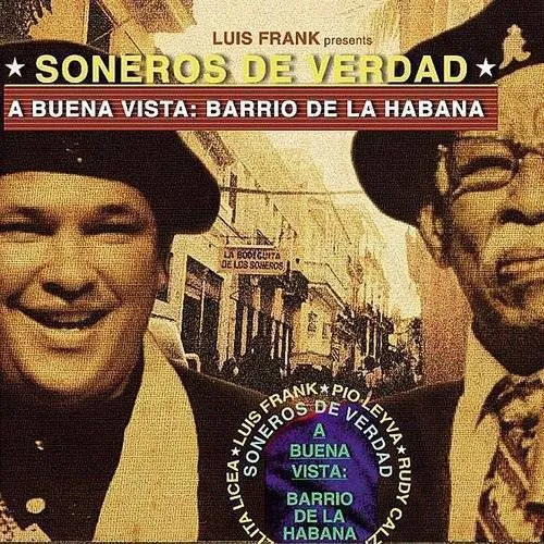 Soneros De Verdad A Buena Vista Barrio De La Haba - A Buena Vista: Barrio De La Habana vinyl record cover