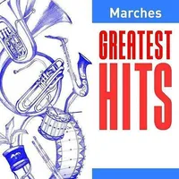 Greatest Hits: Marches / Various
