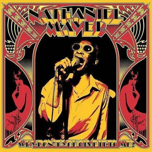 Nathaniel Mayer - Why Don't You Give It To Me? vinyl record cover