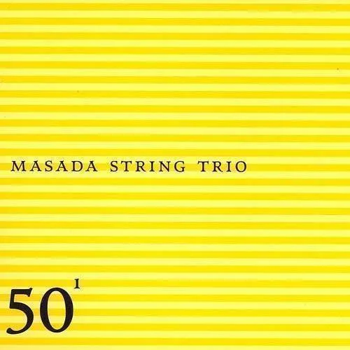 Masada String Trio - Masada String Trio: 50th Birthday Celebration, Vol. 1 vinyl record cover