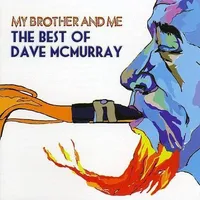 My Brother & Me-Best of Dave McMurray