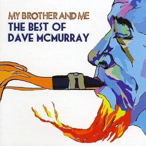 Dave McMurray - My Brother & Me-Best of Dave McMurray vinyl record cover