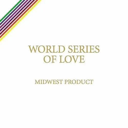 Midwest Product - World Series of Love vinyl record cover