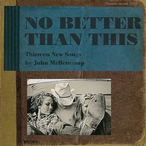 John Mellencamp - No Better Than This vinyl record cover