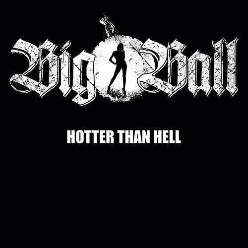 Big Ball - Hotter Than Hell vinyl record cover