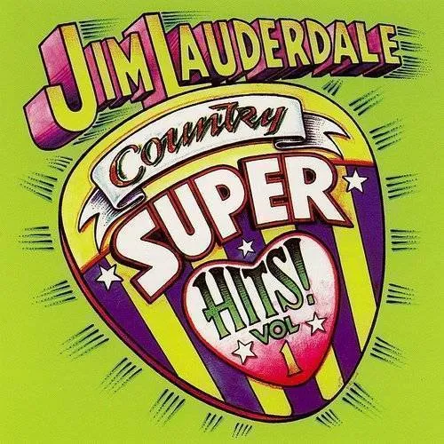 Jim Lauderdale - Country Super Hits, Vol. 1 vinyl record cover