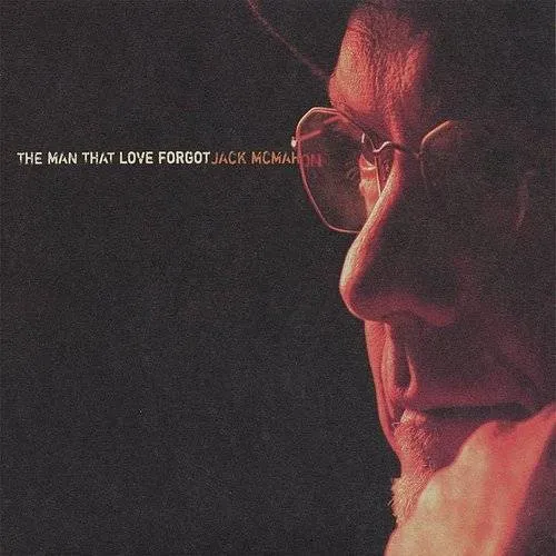 Jack McMahon - Man That Love Forgot vinyl record cover