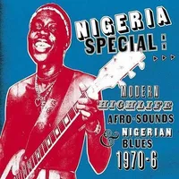 Nigeria Special: Modern Highlife, Afro-Sounds and Nigerian Blues