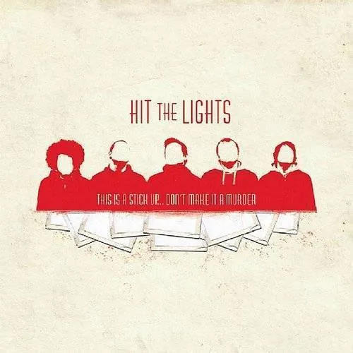 Hit The Lights - This Is A Stick Up Don't Make It A Mur vinyl record cover