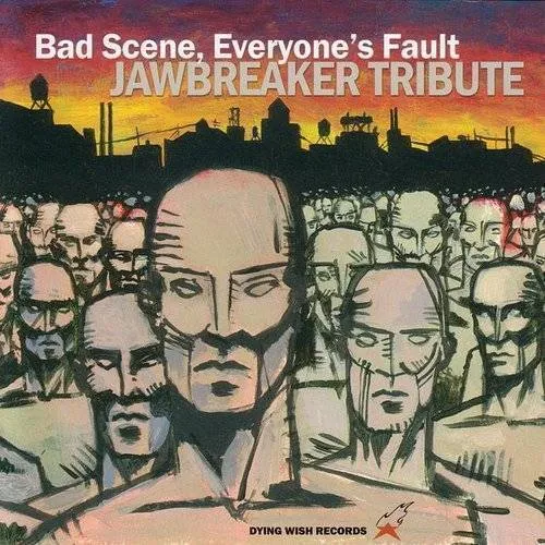 Various Artists - Jawbreaker Tribute: Bad Scene Everyone's Fault vinyl record cover