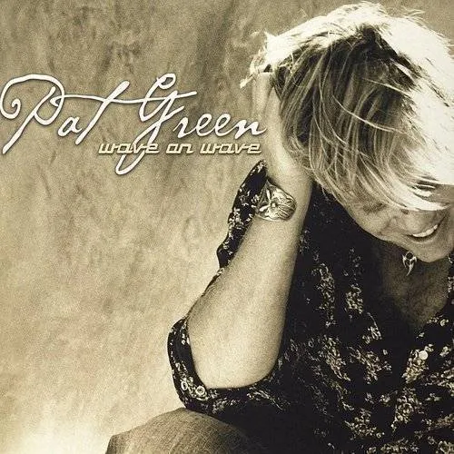 Pat Green - Wave On Wave vinyl record cover