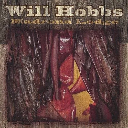 Will Hobbs - Hobbs, Will : Madrona Lodge vinyl record cover