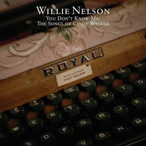 Willie Nelson, Jc Le Roux - You Don't Know Me: Songs of Cindy Walker vinyl record cover