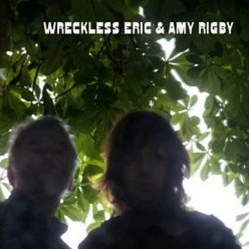 Wreckless Eric - Wreckless Eric & Amy Rigby vinyl record cover