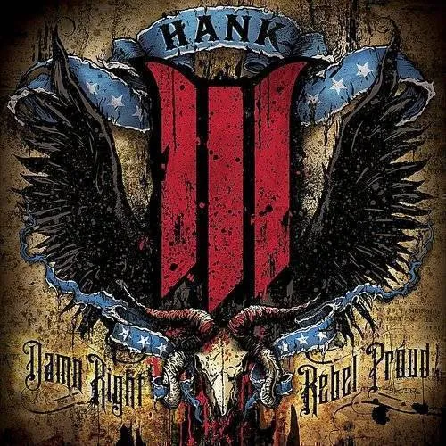 Hank III - Damn Right, Rebel Proud vinyl record cover