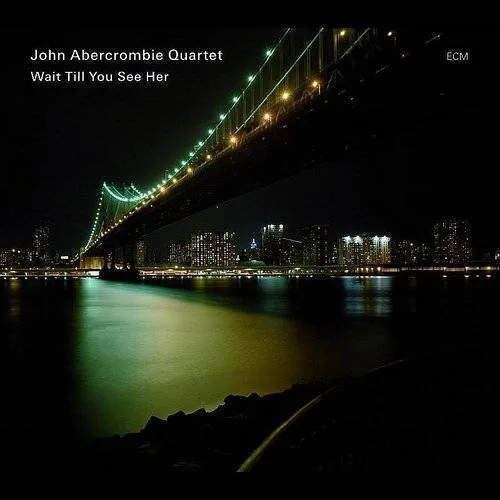 John Abercrombie - Wait Till You See Her vinyl record cover