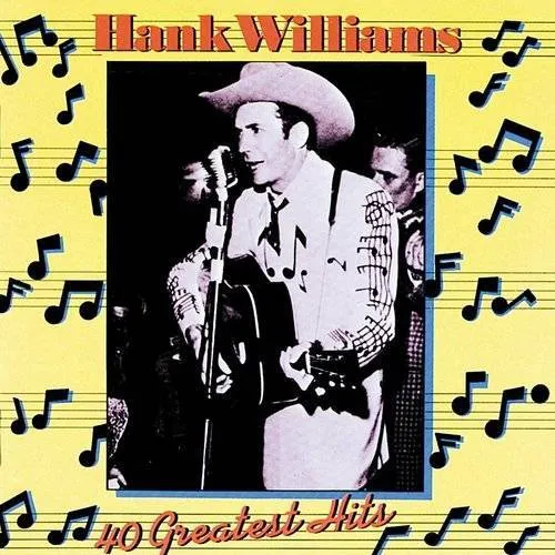 Hank Williams - 40 Greatest Hits vinyl record cover