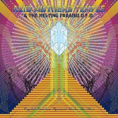 Acid Mothers Temple & The Melting Paraiso U.F.O. - Crystal Rainbow Pyramid Under The Stars vinyl record cover