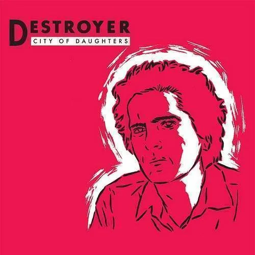 Destroyer - City Of Daughters vinyl record cover