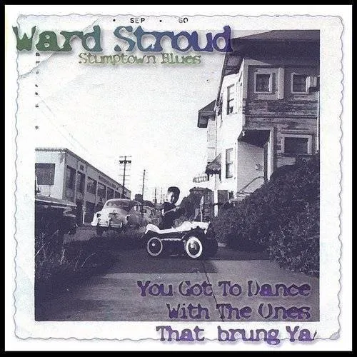 Ward Jene Stroud - You Got To Dance With The Ones vinyl record cover