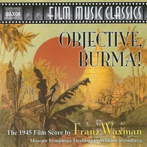 William Stromberg - Objective, Burma! (The 1945 Film Score of Franz Waxman) vinyl record cover
