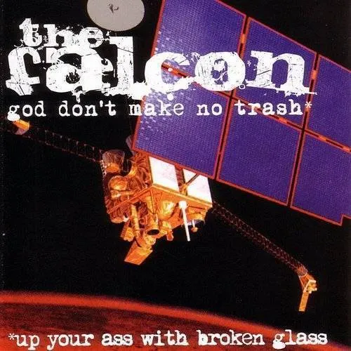 Falcon - God Don't Make No Trash or Up Your Ass with Broken Glass vinyl record cover