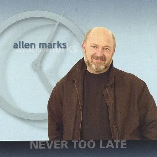 Allen Marks - Never Too Late vinyl record cover