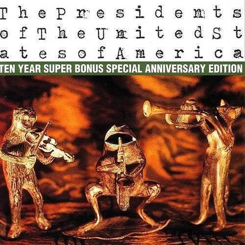 The Original Hit Makers - The Presidents Of The United States Of America: Ten Year Super Bonus Special Anniversary Edition vinyl record cover