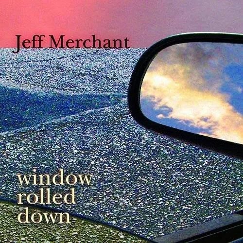 Jeff Merchant - Window Rolled Down vinyl record cover