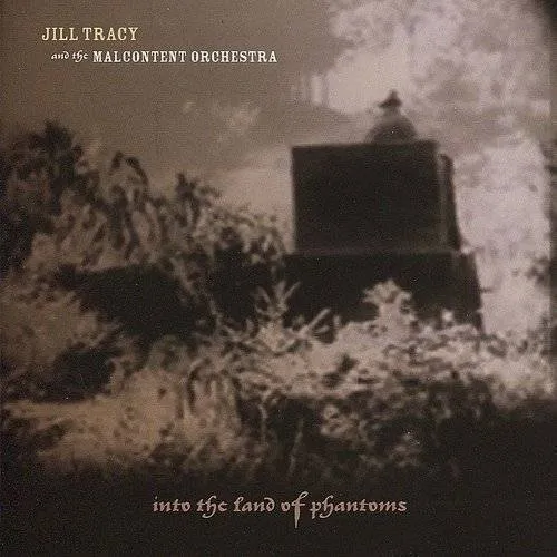 Jill Tracy - Into the Land of Phantoms vinyl record cover