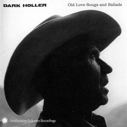 Various Artists - Dark Holler: Old Love Songs and Ballads vinyl record cover
