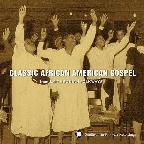 Classic African American Gospel From Smithsonian F - Smithsonian Folkways: Classic African American Gospel vinyl record cover