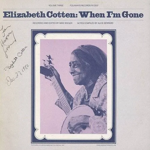 Elizabeth Cotton - Elizabeth Cotten, Volume 3: When I'm Gone vinyl record cover