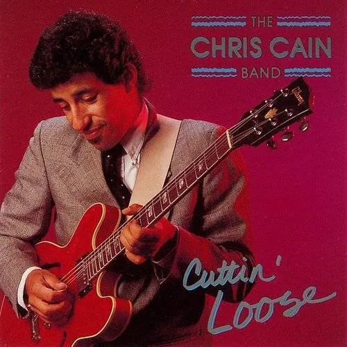 Chris Cain - Cuttin Loose vinyl record cover