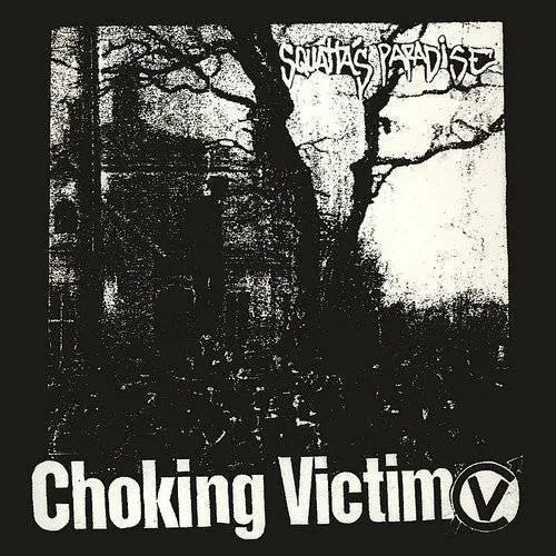 Choking Victim - Crack Rock Steady EP/Squatta's Paradise * vinyl record cover