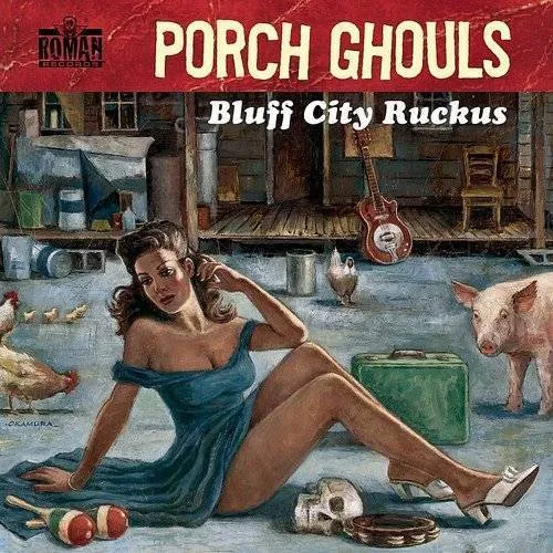 Porch Ghouls - Bluff City Ruckus * vinyl record cover