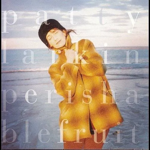 Patty Larkin - Perishable Fruit vinyl record cover