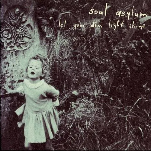 Soul Asylum - Let Your Dim Light Shine vinyl record cover