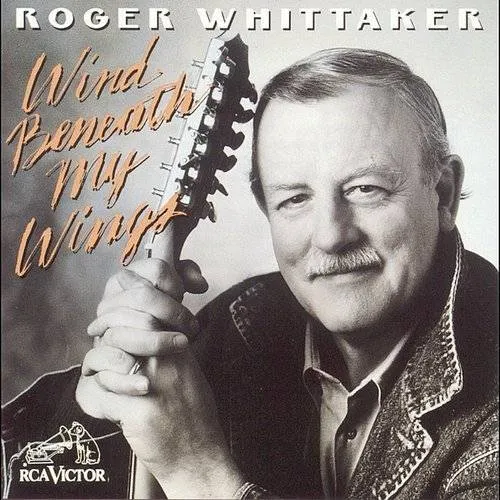 Roger Whittaker - The Wind Beneath My Wings vinyl record cover