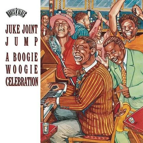 Artist - Juke Joint Jump: Boogie Woogie Celebration vinyl record cover