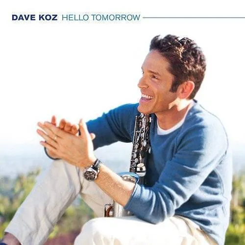 Dave Koz - Hello Tomorrow vinyl record cover