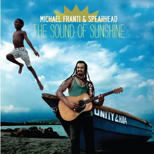 Michael Franti & Spearhead - The Sound Of Sunshine vinyl record cover