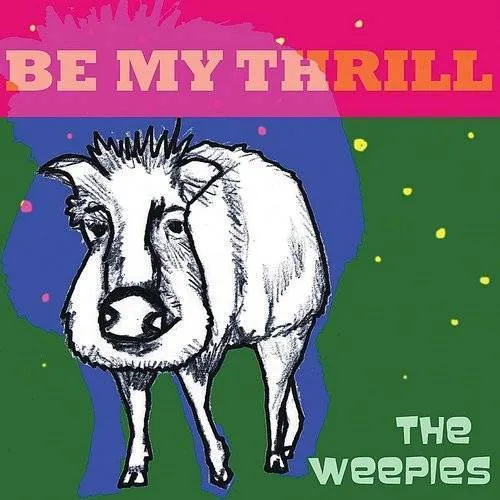 The Weepies - Be My Thrill vinyl record cover