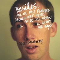 Besides-Are We Just Playing Around Out Here or Do