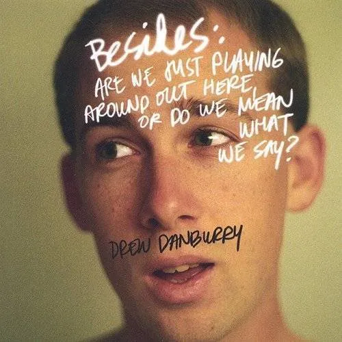 Drew Danburry - Besides-Are We Just Playing Around Out Here or Do vinyl record cover